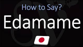 How to Pronounce Edamame CORRECTLY [upl. by Silliw]