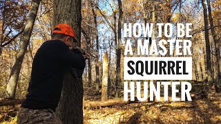 Squirrel Hunting Tips How To Be A Master Squirrel Hunter [upl. by Latsryc]