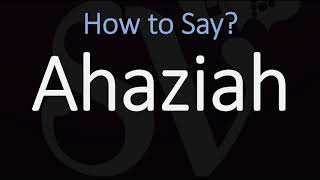 How to Pronounce Ahaziah CORRECTLY [upl. by Malissia]