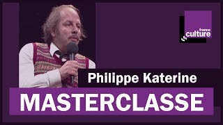 La Masterclasse de Philippe Katerine  France Culture [upl. by Mag]