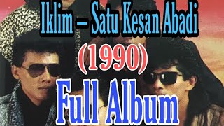 Iklim ‎– Satu Kesan Abadi 1990 Full Album [upl. by Aihtenyc965]