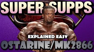 OSTARINEMK2866 SUPER SUPPLEMENTS EXPLAINED EASY ostarinecardinine supersupplements [upl. by Caputo]