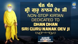 Non Stop Gurbani Shabad Kirtan Dedicated To Sri Guru Nanak Dev Ji  Audio Jukebox  Amritt Saagar [upl. by Merri]