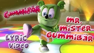 Mr Mister Gummibär With LYRICS by Gummibär The Gummy Bear [upl. by Dorsey]