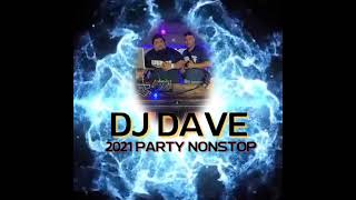 Dj Dave 2021 Party NonStop [upl. by Hild]