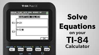 TI84 Plus CE How to Solve Equations [upl. by Yeltneb]