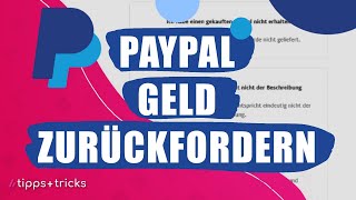 PayPal Geld zurückfordern  so gehts [upl. by Ondine]