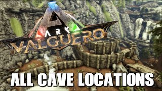 ARK VALGUERO ALL CAVE LOCATIONS  INCLUDING WATER CAVE AND ABERRATION AREA  Ark Survival Evolved [upl. by Stanwood]