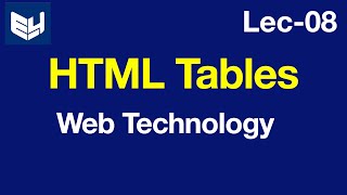 HTML Tables  WT  Web Technology  Lec08  Bhanu Priya [upl. by Angelita488]