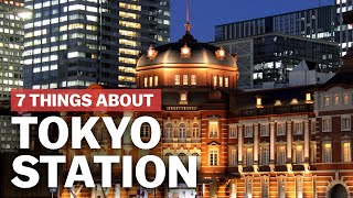 7 Things to know about Tokyo Station  japanguidecom [upl. by Ellenrahc]