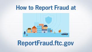 How to Report Fraud at ReportFraudftcgov  Federal Trade Commission [upl. by Healey66]