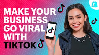 How To Use TikTok Marketing To Make Your Business Go VIRAL [upl. by Polk336]