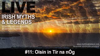 Live Irish Myths episode 11 Oisín in the land of Tír na nÓg [upl. by Cirone]