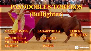 PASODOBLES TOREROS Pasodoble Español Bull Fighter quotMusica Tradicional Españolaquot bo paso doble [upl. by Aneleasor40]