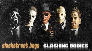 SLASHSTREET BOYS  quotSLASHING BODIESquot OFFICIAL BACKSTREET BOYS PARODY [upl. by Idnem412]