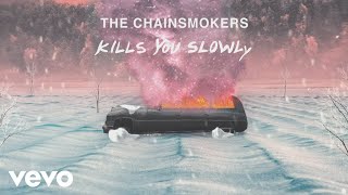 The Chainsmokers  Kills You Slowly Lyric Video [upl. by Genisia]