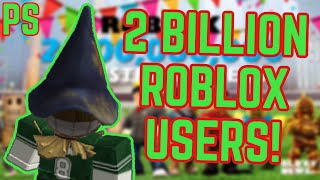 2 BILLION Who Is The 2 Billionth User On Roblox [upl. by Orelie]