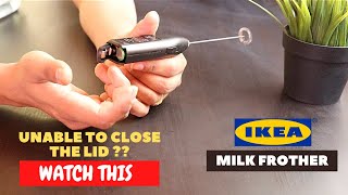 IKEA Milk Frother Battery Installation and Trick To Close the Lid [upl. by Herates]