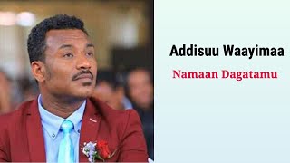 Adisu Wayima  Namaan dagatamu [upl. by Rust]