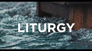 What is Liturgy [upl. by Emeline]