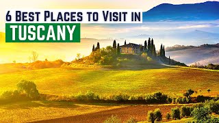 Tuscany Travel Guide to Top 6 Destinations in Tuscany Italy  Tuscany Best Places to Visit [upl. by Ner]