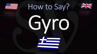 How to Pronounce Gyro CORRECTLY Greek Cuisine Pronunciation [upl. by Mcmillan68]