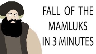 Fall of the Mamluks  3 Minute History [upl. by Aierb]