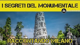 Monumentale di Milano e i suoi segreti  RACCONTANDO MILANO  puntata 3 [upl. by Bear559]