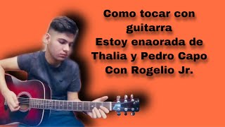 TutorialEstoy enamorada Thalia y pedro Capo [upl. by Aneehsram177]