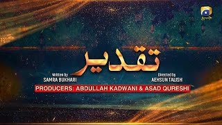 Aik Aur Munafiq  Taqdeer  English Subtitles  4th November 2020  HAR PAL GEO [upl. by Zebe]