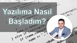 Yazılıma Nasıl Başladım [upl. by Raimund]