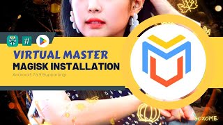 Virtual Master Android Emulator  Magisk Installation Setup [upl. by Umberto]