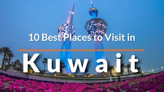 10 Best Places to Visit in Kuwait  Travel Video  SKY Traavel [upl. by Tychonn676]