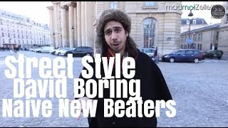 David Boring Naive New Beaters le Street Style [upl. by Edas]