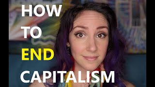 How to end capitalism a 3minute guide [upl. by Aalst]