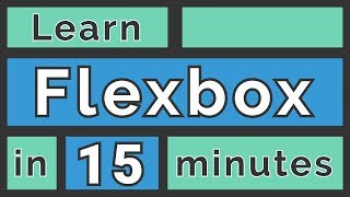 Learn Flexbox in 15 Minutes [upl. by Nnednarb]