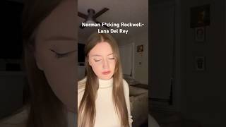 Norman Fcking Rockwell Lana Del Rey cover [upl. by Yelhs]