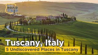 Tuscany Road Trip  5 Undiscovered Places in Tuscany beyond Florence [upl. by Ahtnicaj]