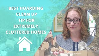 Best Hoarding Cleanup Tip for Extremely Cluttered Homes [upl. by Helbona133]