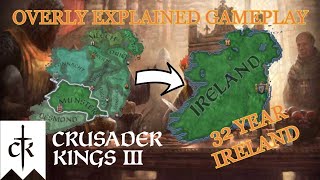 Crusader Kings 3 Overly Explained  Ireland Conquest in 30 Years [upl. by Halilahk584]