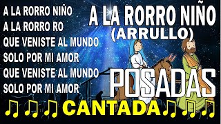 ARRORRO NIÑO CANTADA  POSADAS  ARRULLO AL NIÑO DIOS  A LA RORRO NIÑO [upl. by Suivatal320]