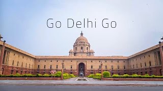 Go Delhi Go  Delhi in Two Minutes  Hyperlapse [upl. by Enimsay]