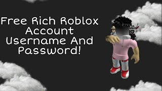 Free Rich Roblox Account Username And Password [upl. by Fontes331]