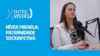 Paternidade Socioafetiva  EntreVistas [upl. by Efeek]