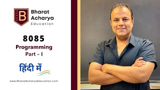 8085  Hindi  Programming Part  I  Bharat Acharya Education [upl. by Mueller165]