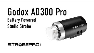 Godox AD300 Pro TTL Battery Strobe  Complete Walkthrough [upl. by Killam]