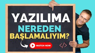 Yazılıma Nereden Başlamalıyım [upl. by Ynnol]