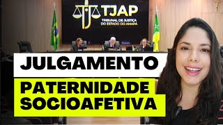 JULGAMENTO PATERNIDADE SOCIOAFETIVA [upl. by Uos]